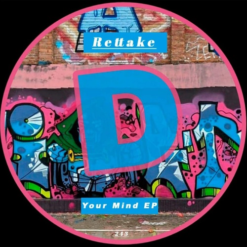 Rettake - Your Mind EP [DMR244]
